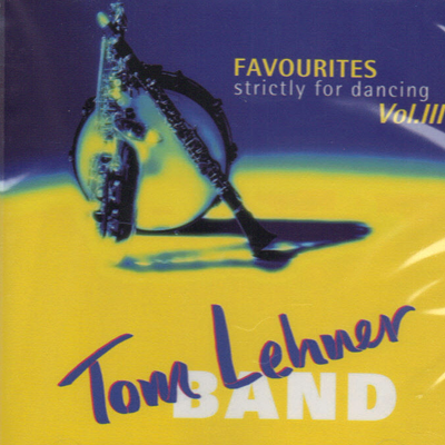 CD Tom Lehner Band Favourites strictly for dancing Vol. III