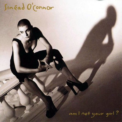 CD Sinéad O'Conner - Am I not your girl?