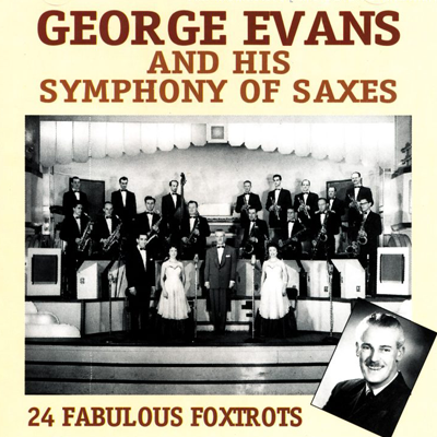 CD George Evans And His Symphony of Saxes - 24 Fabulous Foxtrots