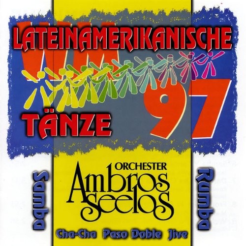Latein CD Lateinamerikanische Tänze-WM '97 Ambros seelos
