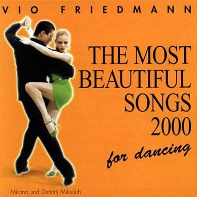 CD Vio Friedmann - The Most Beautiful Songs 2000 For Dancing