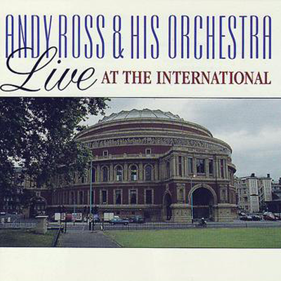 CD Andy Ross & His Orchestra - Live At The International