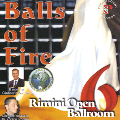 CD Balls of Fire - Rimini Open 6 Ballroom